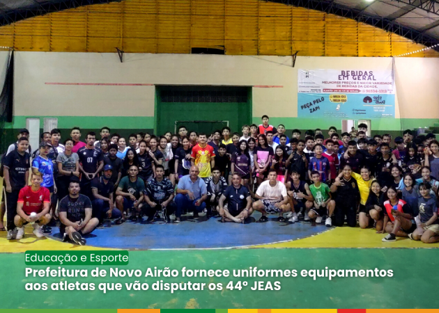 Prefeitura e Novo Airão fornece uniformes equipamentos aos atletas que vão disputar os 44º JEAS